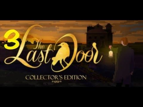 Video guide by BambooSkizzle: The Last Door: Collector's Edition Level 3 #thelastdoor