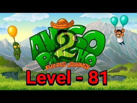 Video guide by PRAMONEZ LOMBOK: Amigo Pancho 2: Puzzle Journey Level 81 #amigopancho2