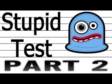 Video guide by CorruptCarnage: Stupid Test Part 2 #stupidtest