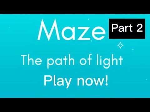 Video guide by Darkness King Gaming: Maze: path of light Part 2 #mazepathof