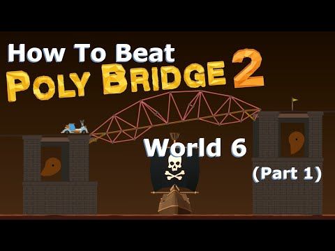 Video guide by EarthManJim: Poly Bridge 2 World 6 #polybridge2