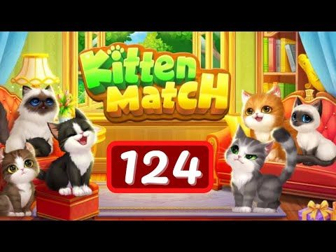 Video guide by Levelgaming: Kitten Match Level 124 #kittenmatch