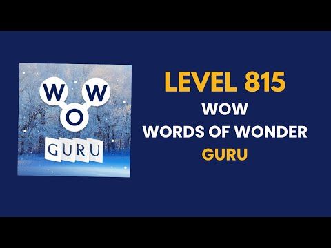 Video guide by Connecting nations: Words of Wonders: Guru Level 815 #wordsofwonders