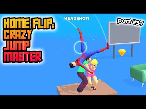 Video guide by Crazy Game Maniac: Home Flip: Crazy Jump Master Part 37 #homeflipcrazy