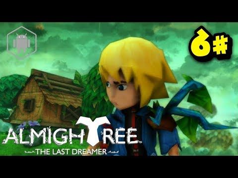 Video guide by Chiki Official: Almightree The Last Dreamer Part 6 #almightreethelast