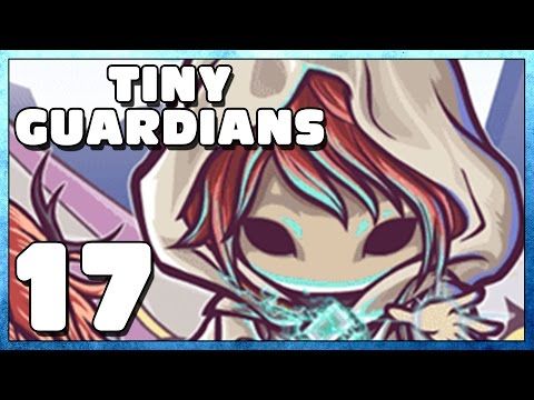 Video guide by Negark: Tiny Guardians Part 17 #tinyguardians
