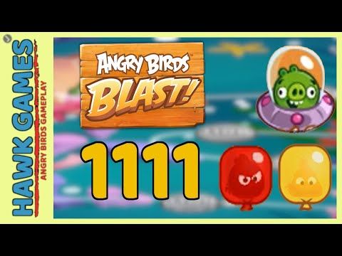 Video guide by Angry Birds Gameplay: Angry Birds Blast Level 1111 #angrybirdsblast