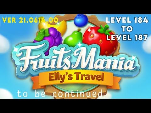 Video guide by Bettypvp: Fruits Mania : Elly’s travel Level 184 #fruitsmania