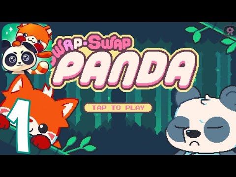 Video guide by Comblang Gaming: Swap-Swap Panda Part 1 - Level 110 #swapswappanda