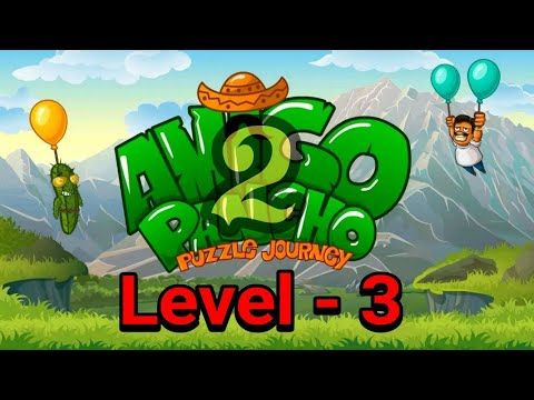 Video guide by PRAMONEZ LOMBOK: Amigo Pancho 2: Puzzle Journey Level 3 #amigopancho2