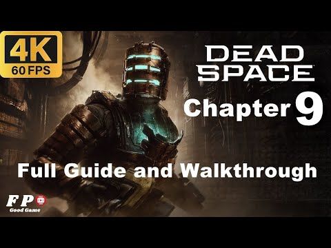 Video guide by FP Good Game: Dead Space™ Chapter 9 #deadspace