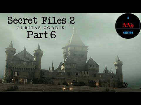 Video guide by AN9 Creation: Secret Files 2: Puritas Cordis Part 6 #secretfiles2