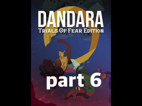 Video guide by Let's Play To Infinity: Dandara Part 6 #dandara