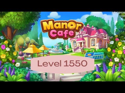 Video guide by ins games: Manor Cafe Level 1550 #manorcafe