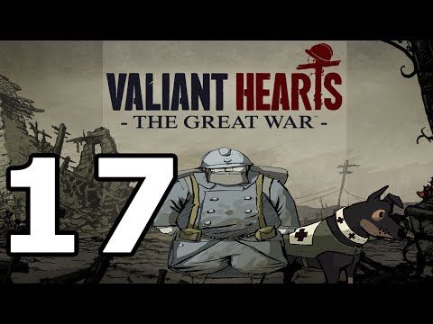 Video guide by Santosx07: Valiant Hearts: The Great War Part 17 #valiantheartsthe