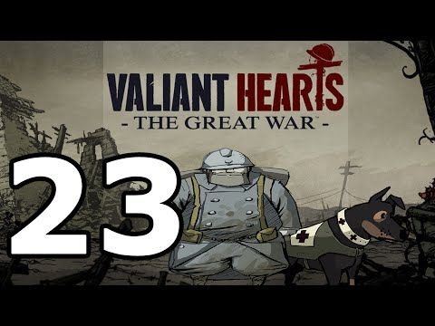 Video guide by Santosx07: Valiant Hearts: The Great War Part 23 #valiantheartsthe