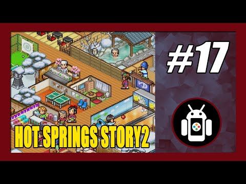 Video guide by New Android Games: Hot Springs Story Part 17 #hotspringsstory
