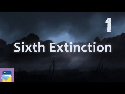 Video guide by App Unwrapper: Sixth Extinction Part 1 #sixthextinction