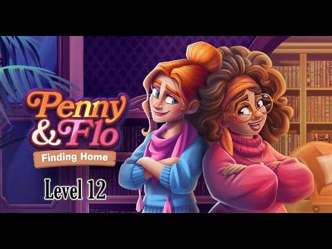 Video guide by fbgamevideos: Penny & Flo: Finding Home Level 12 #pennyampflo