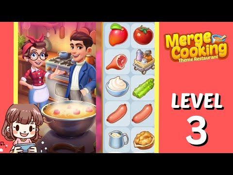 Video guide by CherieGaming: Merge Cooking:Theme Restaurant  - Level 3 #mergecookingthemerestaurant
