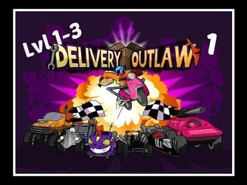 Video guide by CrostferTheGreat: Delivery Outlaw Levels 1-3 #deliveryoutlaw