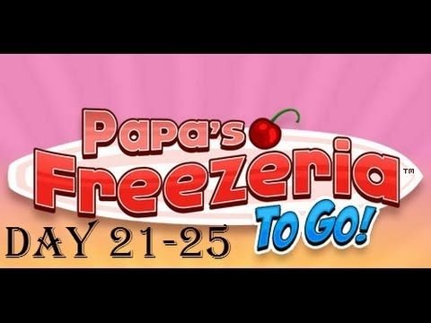 Video guide by Popickdra: Papa's Freezeria To Go Levels 21-25 #papasfreezeriato